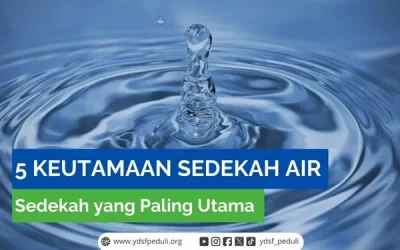 5 Keutamaan Sedekah Air: Sedekah yang Paling Utama