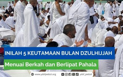 Inilah 5 Keutamaan Bulan Dzulhijjah, Menuai Berkah dan Berlipat Pahala