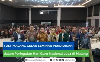 Yayasan Dana Sosial Al-Falah (YDSF) Gelar Seminar Pendidikan dalam Peringatan Hari Guru Nasional 2024 di Malang
